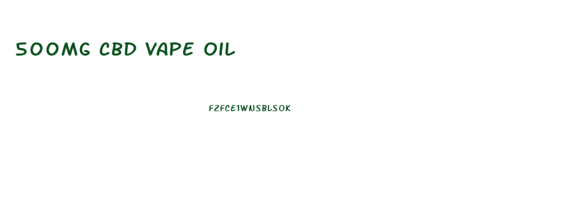 500mg Cbd Vape Oil