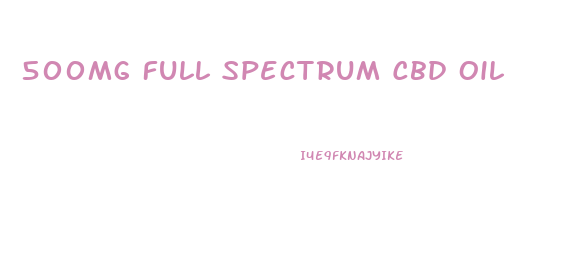 500mg Full Spectrum Cbd Oil