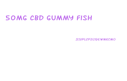 50mg Cbd Gummy Fish