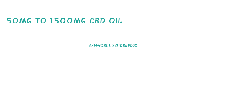 50mg To 1500mg Cbd Oil