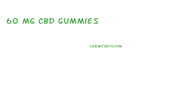 60 Mg Cbd Gummies