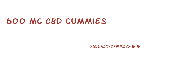 600 Mg Cbd Gummies