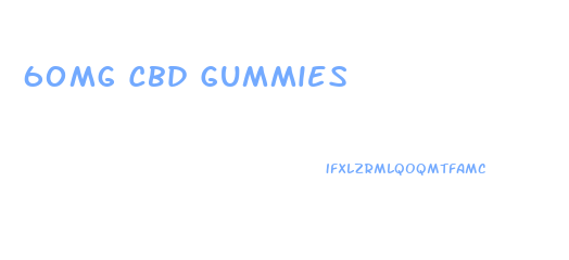 60mg Cbd Gummies