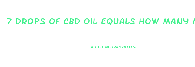 7 Drops Of Cbd Oil Equals How Many Ml