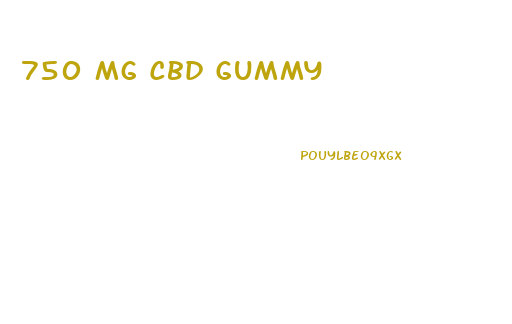 750 Mg Cbd Gummy