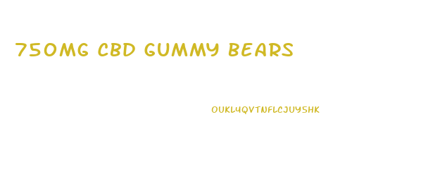 750mg Cbd Gummy Bears