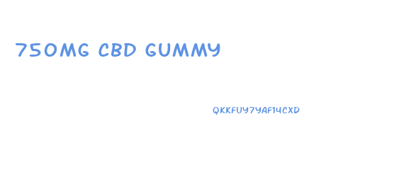 750mg Cbd Gummy