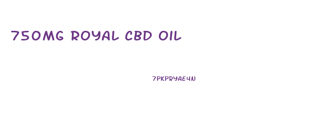 750mg Royal Cbd Oil
