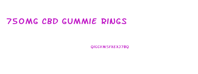 750mg cbd gummie rings