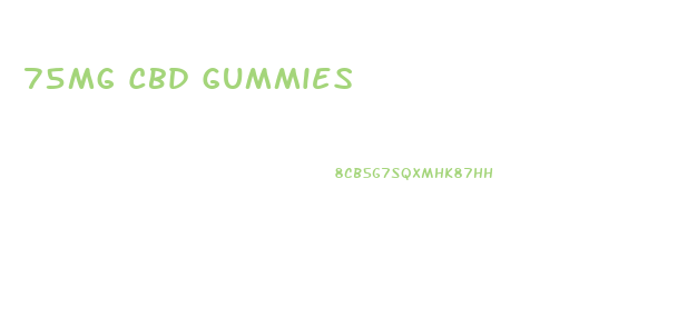 75mg Cbd Gummies
