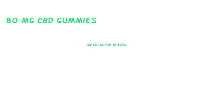 80 Mg Cbd Gummies