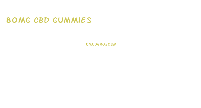 80mg Cbd Gummies