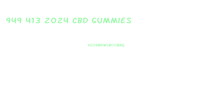 949 413 2024 Cbd Gummies