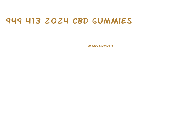 949 413 2024 Cbd Gummies