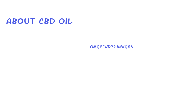 About Cbd Oil