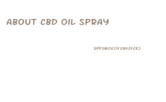 About Cbd Oil Spray