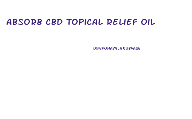 Absorb Cbd Topical Relief Oil