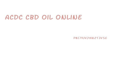Acdc Cbd Oil Online