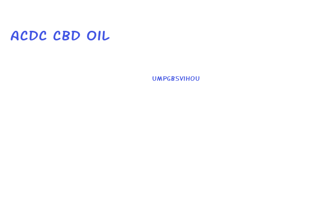 Acdc Cbd Oil