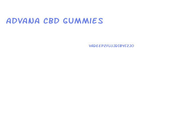 Advana Cbd Gummies