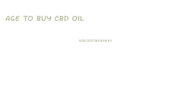 Age To Buy Cbd Oil