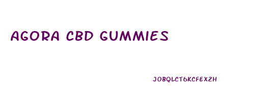 Agora Cbd Gummies