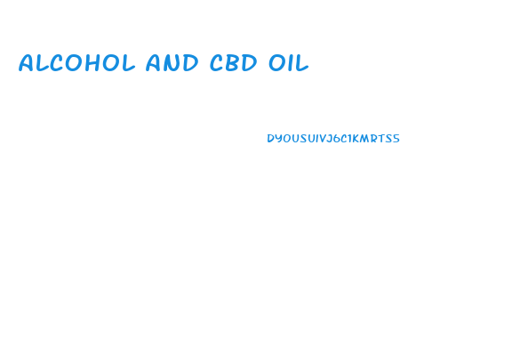Alcohol And Cbd Oil