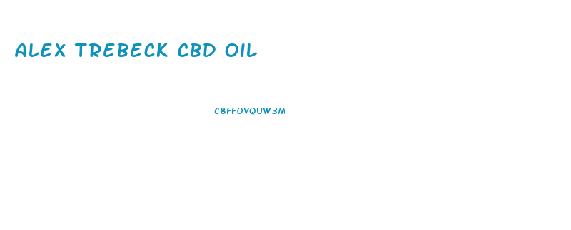 Alex Trebeck Cbd Oil