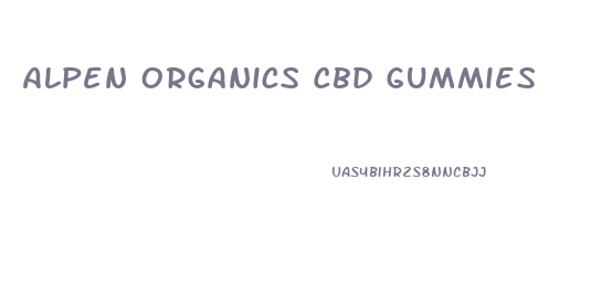 Alpen Organics Cbd Gummies