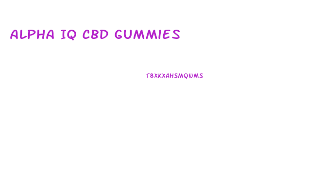 Alpha Iq Cbd Gummies