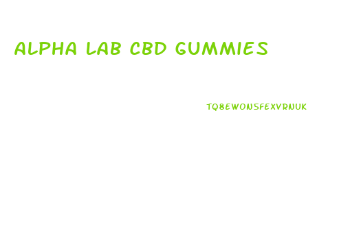 Alpha Lab Cbd Gummies