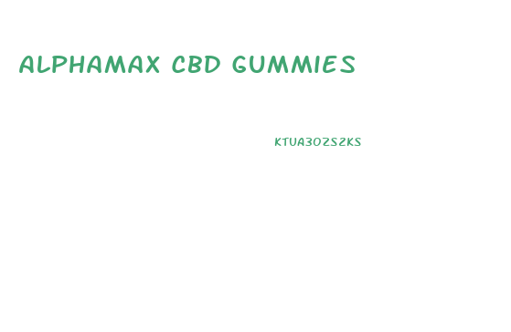 Alphamax Cbd Gummies