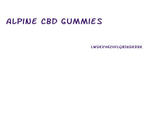 Alpine Cbd Gummies