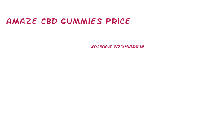 Amaze Cbd Gummies Price