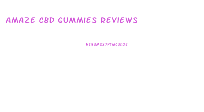 Amaze Cbd Gummies Reviews