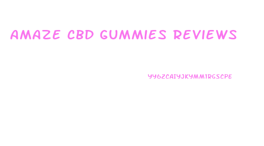 Amaze Cbd Gummies Reviews