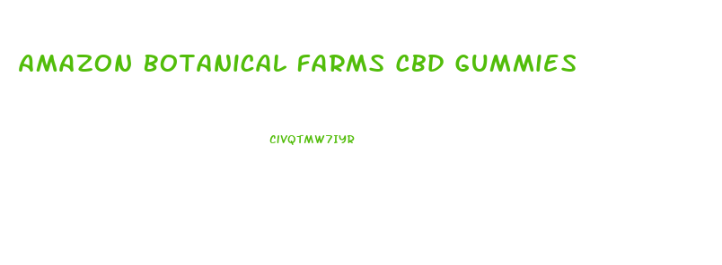 Amazon Botanical Farms Cbd Gummies