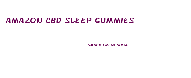 Amazon Cbd Sleep Gummies