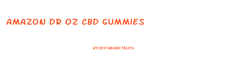 Amazon Dr Oz Cbd Gummies