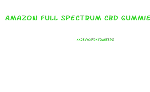 Amazon Full Spectrum Cbd Gummies