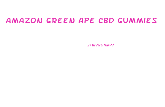 Amazon Green Ape Cbd Gummies