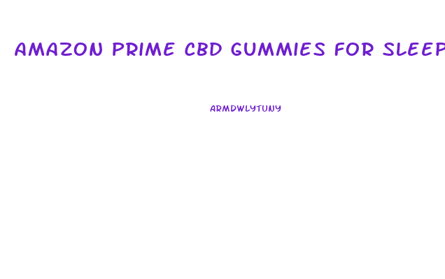 Amazon Prime Cbd Gummies For Sleep