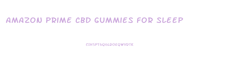 Amazon Prime Cbd Gummies For Sleep