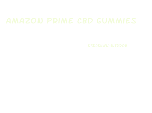 Amazon Prime Cbd Gummies
