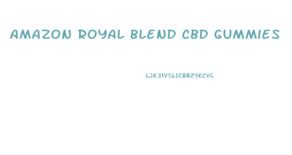 Amazon Royal Blend Cbd Gummies