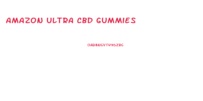 Amazon Ultra Cbd Gummies