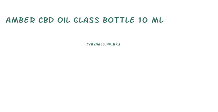 Amber Cbd Oil Glass Bottle 10 Ml