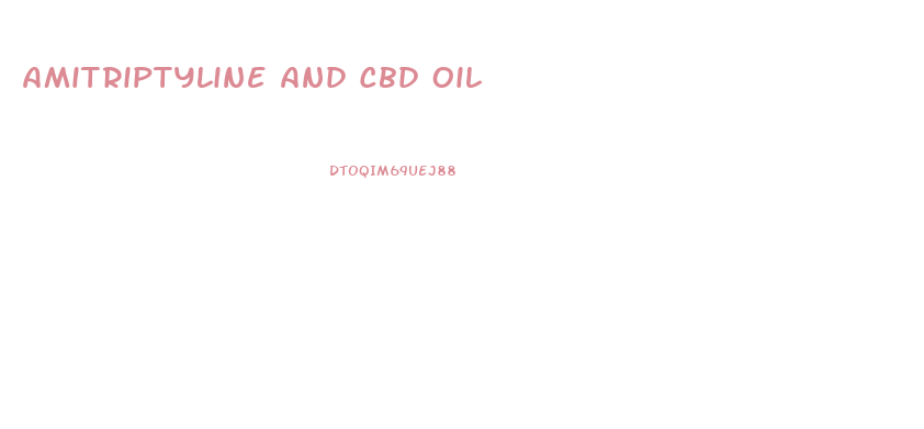 Amitriptyline And Cbd Oil