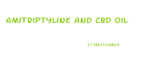 Amitriptyline And Cbd Oil