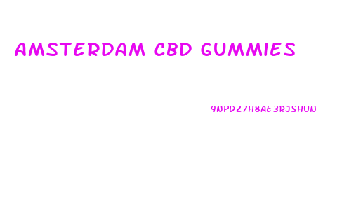 Amsterdam Cbd Gummies